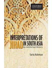 Interpretations of Jihad in South Asia: An Intellectual History