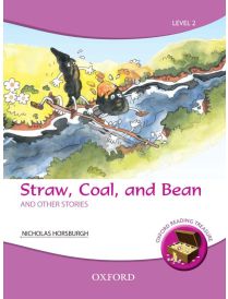 Oxford Reading Treasure: Straw, Coal, and Bean and Other Stories