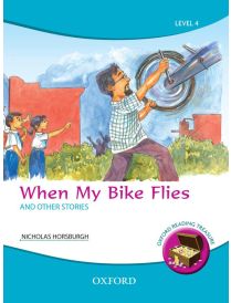 Oxford Reading Treasure: When My Bike Flies and Other Stories