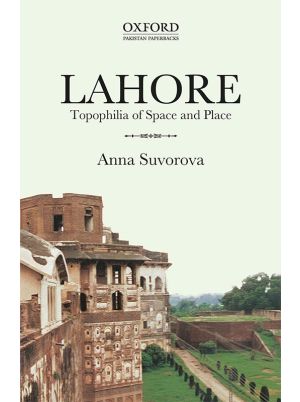 LAHORE: Topophilia of Space and Place