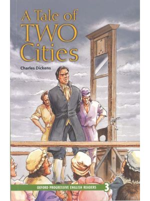 New Oxford Progressive English Readers Level 3: A Tale of Two Cities