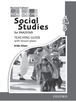 New Oxford Social Studies for Pakistan Revised Edition Teaching Guide A & B