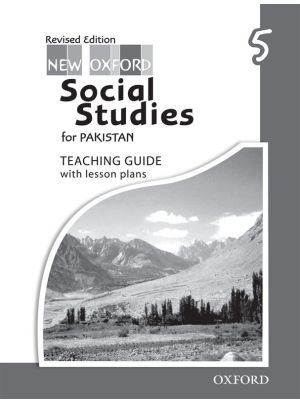 New Oxford Social Studies for Pakistan Revised Edition Teaching Guide 5