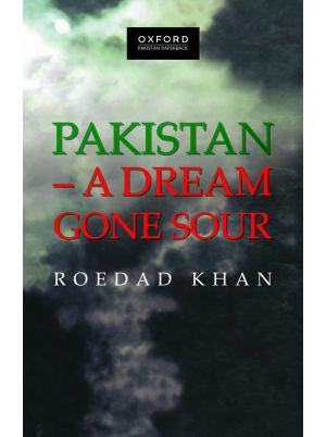 Pakistan – A Dream Gone Sour