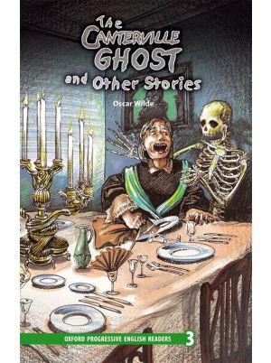 Oxford Progressive English Readers Level 3: The Canterville Ghost and Other Stories