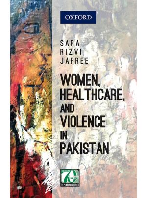 Women, Healthcare, and Violence in Pakistan