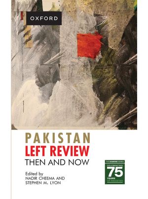 PAKISTAN LEFT REVIEW: Then and Now